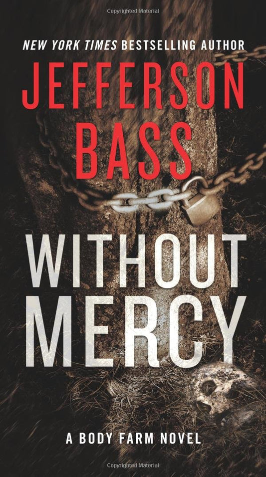 Without Mercy: A Body Farm Novel