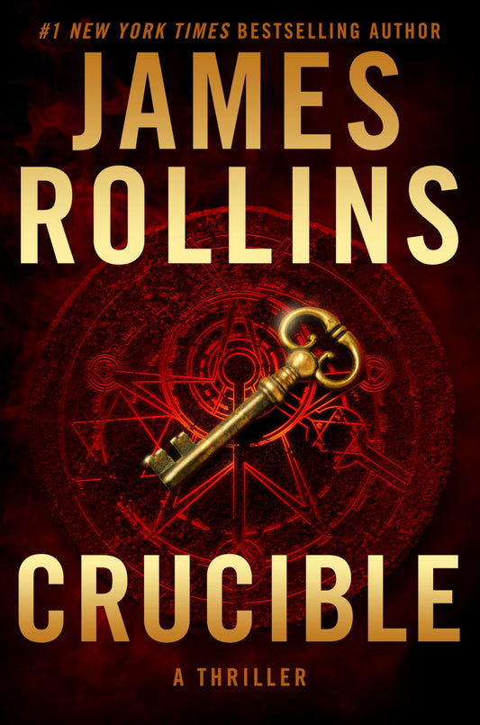 Crucible: Sigma Force Faces a Race Against Time in a Quest for Truth and Survival in this Thriller Suspense Novel (Sigma Force, 14)