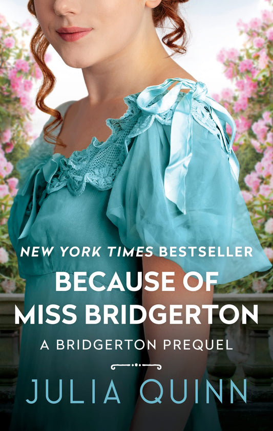 Because of Miss Bridgerton: A Bridgerton Prequel - 5409