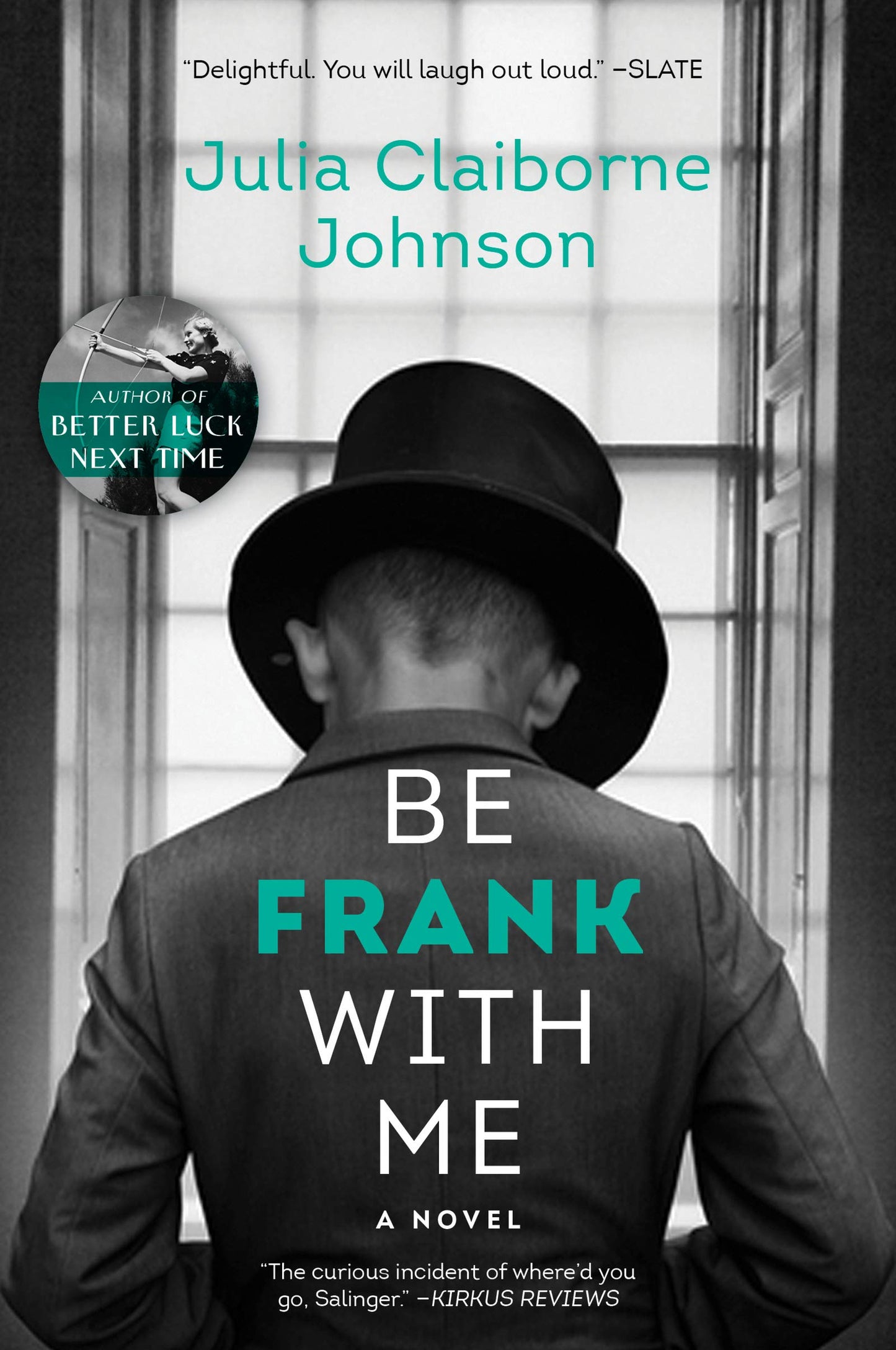 Be Frank With Me: A Humorous and Poignant Family Drama About a Reclusive Author and Her Autistic Son