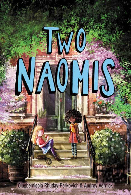Two Naomis: A Realistic Story About Building Sisterhood and Redefining Family for Children (Ages 8-12)