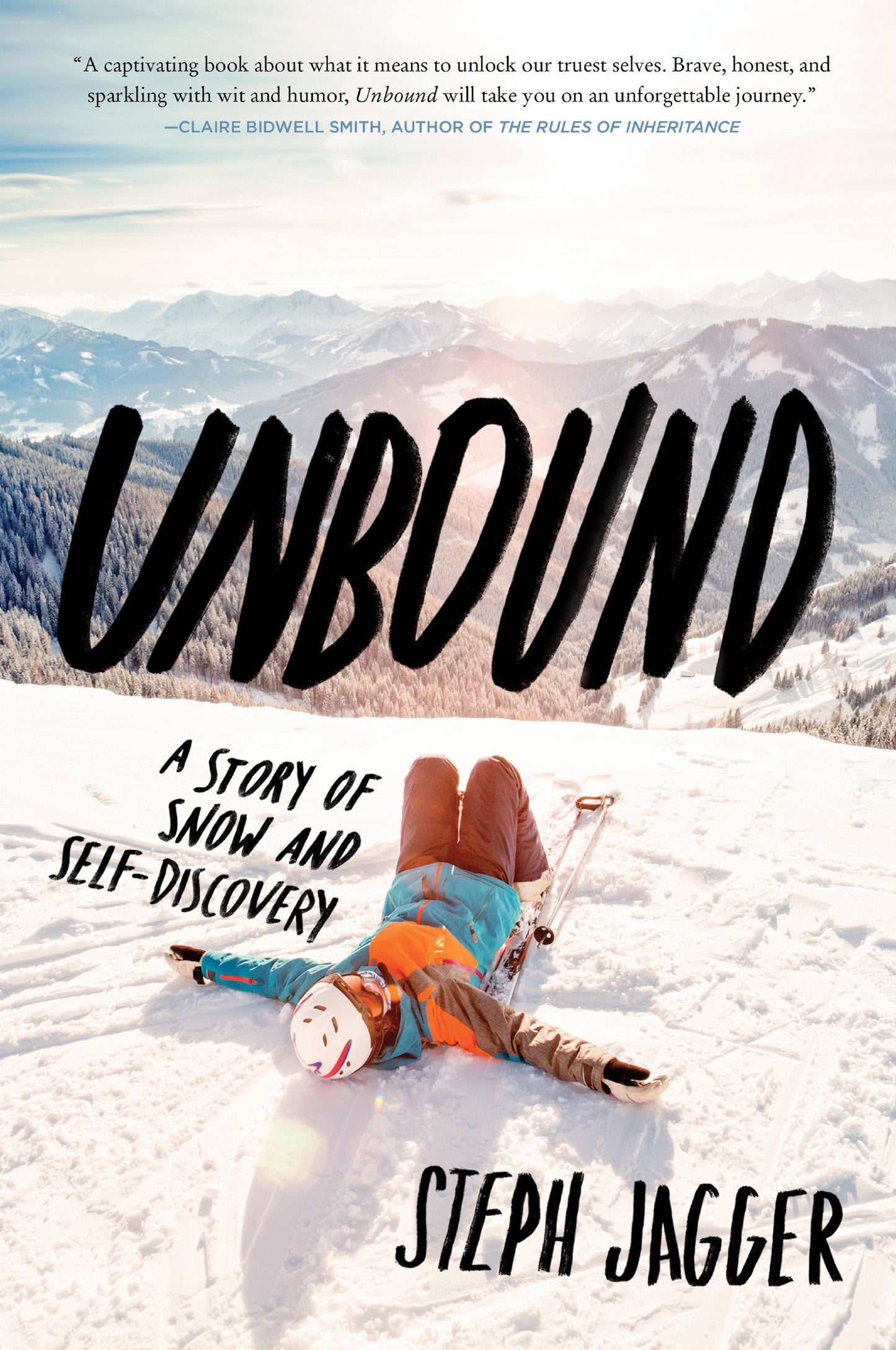 Unbound: A Story of Snow and Self-Discovery – An Electrifying Journey from Corporate Success to Mountain Freedom and True Purpose