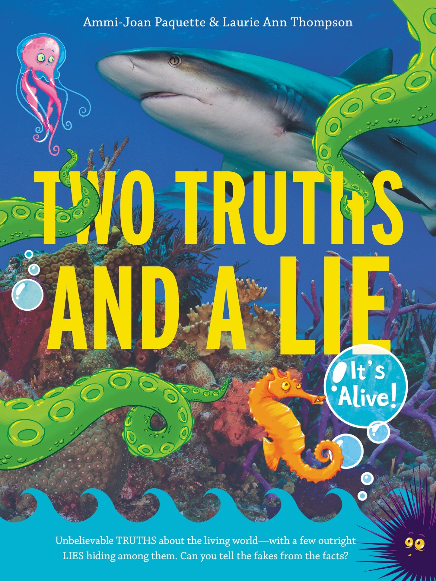 Two Truths and a Lie: It's Alive!: An Interactive Book of Strange Science for Children (Ages 8-12)