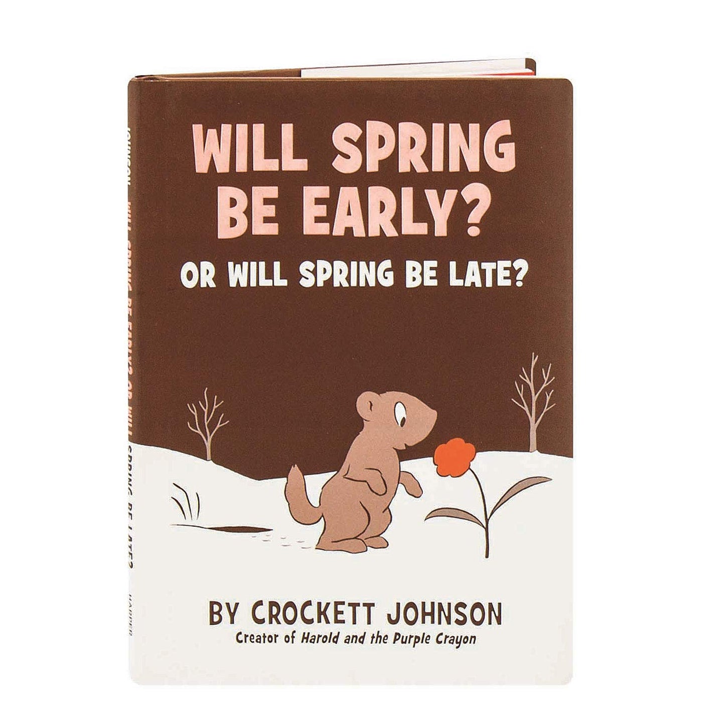 Will Spring Be Early? Or Will Spring Be Late?: A Charming Groundhog Day Tale About the Changing Seasons for Kids (Ages 4-8)