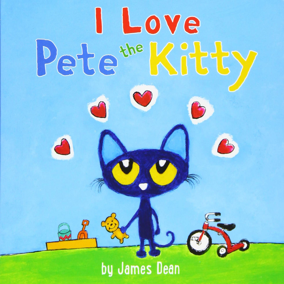 Pete the Kitty: I Love Pete the Kitty: An Adorable Board Book about Love, for Kids (ages 0-4) (Pete the Cat)