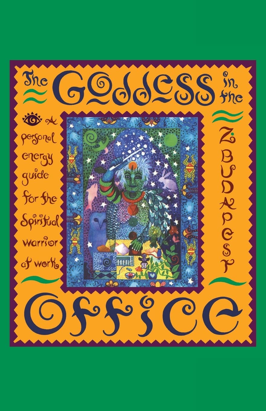 The Goddess in the Office: A Personal Energy Guide for the Spiritual Warrior at Work