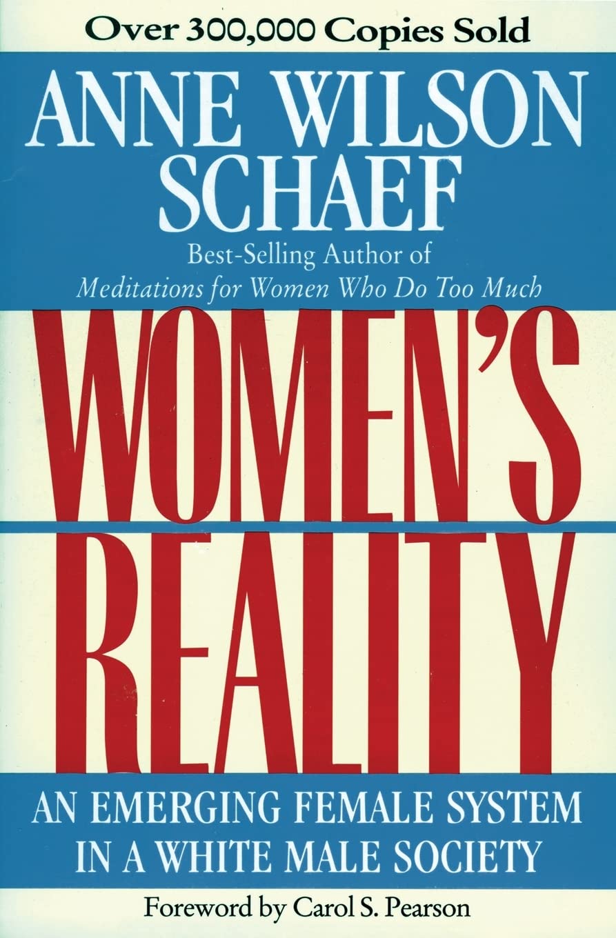 Women's Reality: An Emerging Female System – An Essential Work with New Foreword by Carol S. Pearson