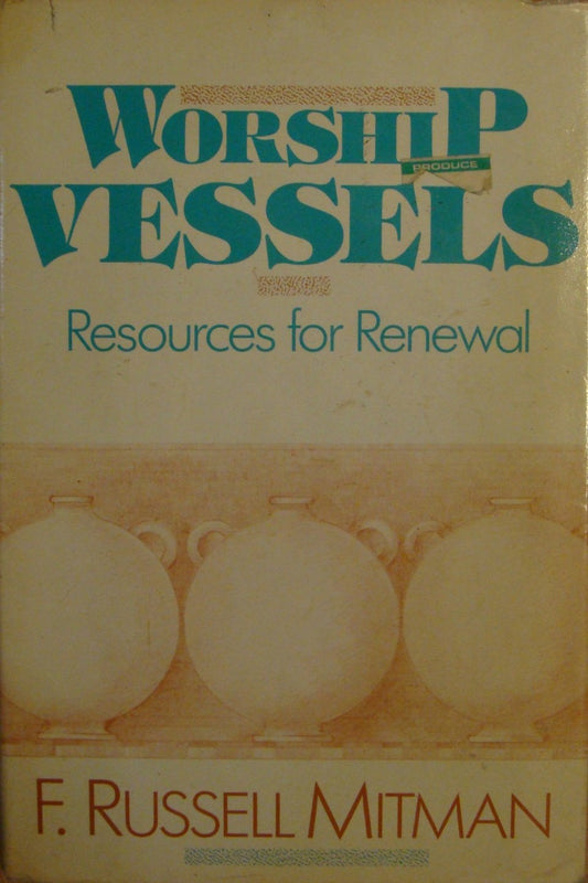 Worship Vessels: Resources for Renewal