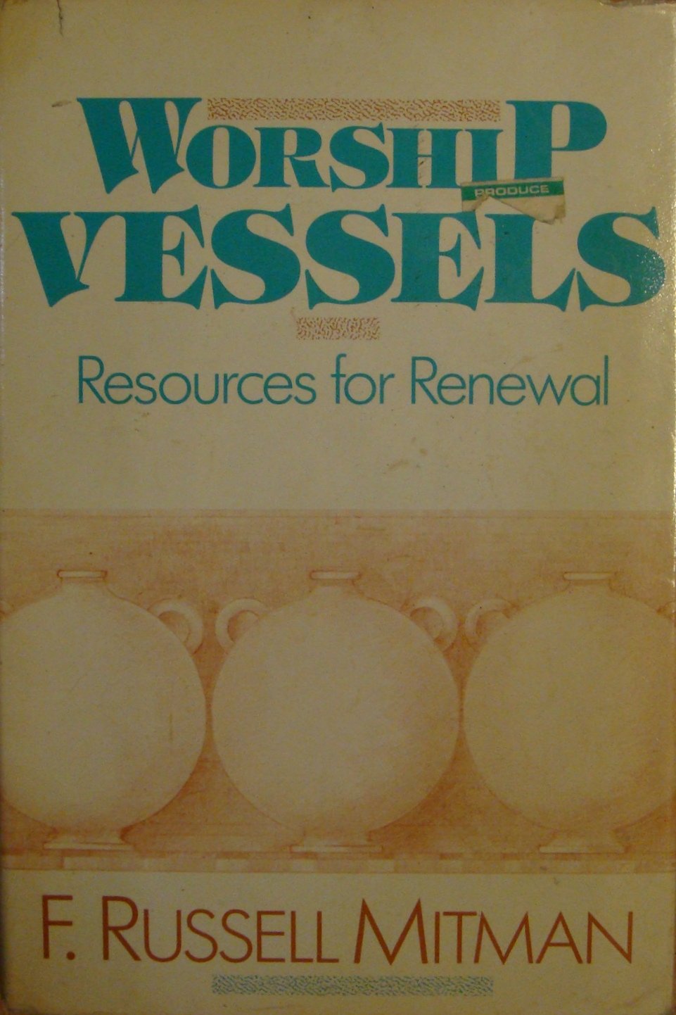 Worship Vessels: Resources for Renewal