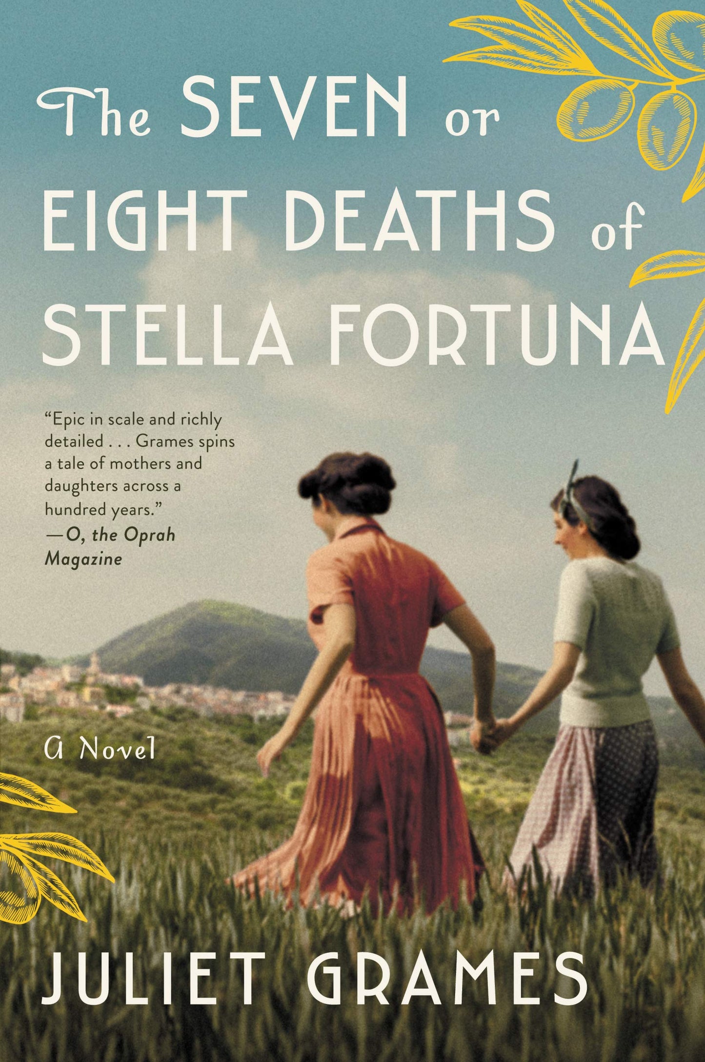 The Seven or Eight Deaths of Stella Fortuna: A Sweeping Family Saga of Italian Immigration and the American Dream