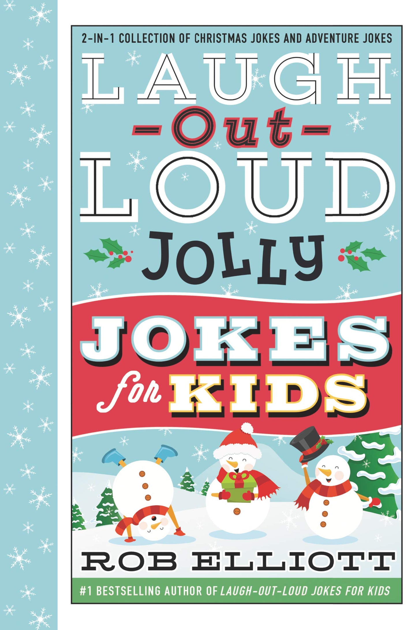 Laugh-Out-Loud Jolly Jokes for Kids: 2-in-1 Collection of Christmas Jokes and Adventure Jokes: A Christmas Holiday Book for Kids (Laugh-Out-Loud Jokes for Kids)