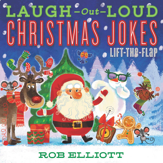 Laugh-Out-Loud Christmas Jokes: Lift-the-Flap: A Christmas Holiday Book for Kids (Laugh-Out-Loud Jokes for Kids)