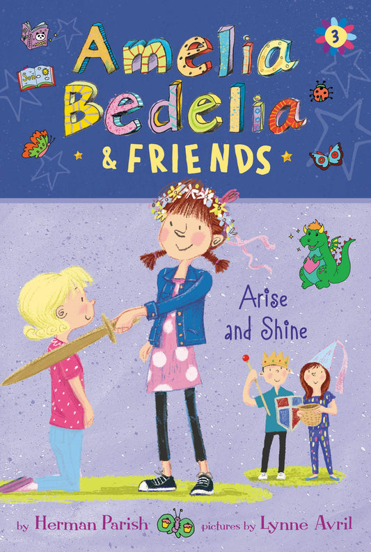 Amelia Bedelia & Friends #3: Amelia Bedelia & Friends Arise and Shine (Amelia Bedelia, 3)