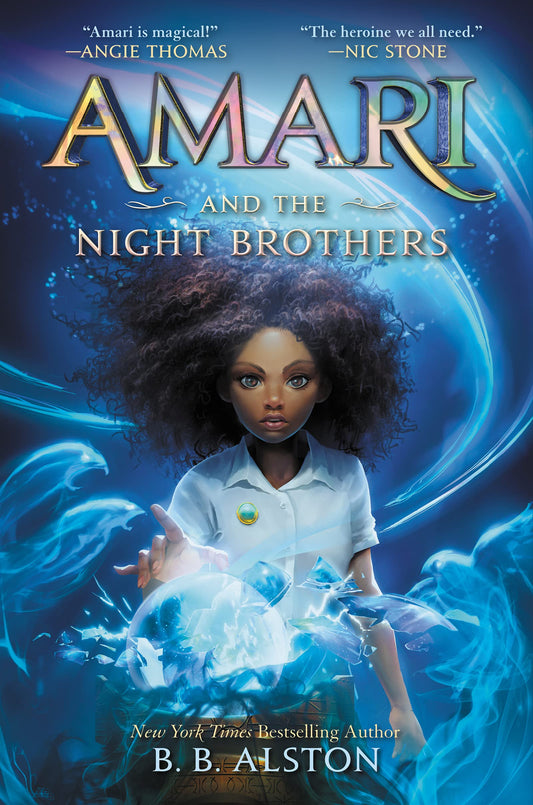 Amari and the Night Brothers: A Magical Adventure about a Young Girl's Quest to Find Her Missing Brother (Supernatural Investigations, 1)