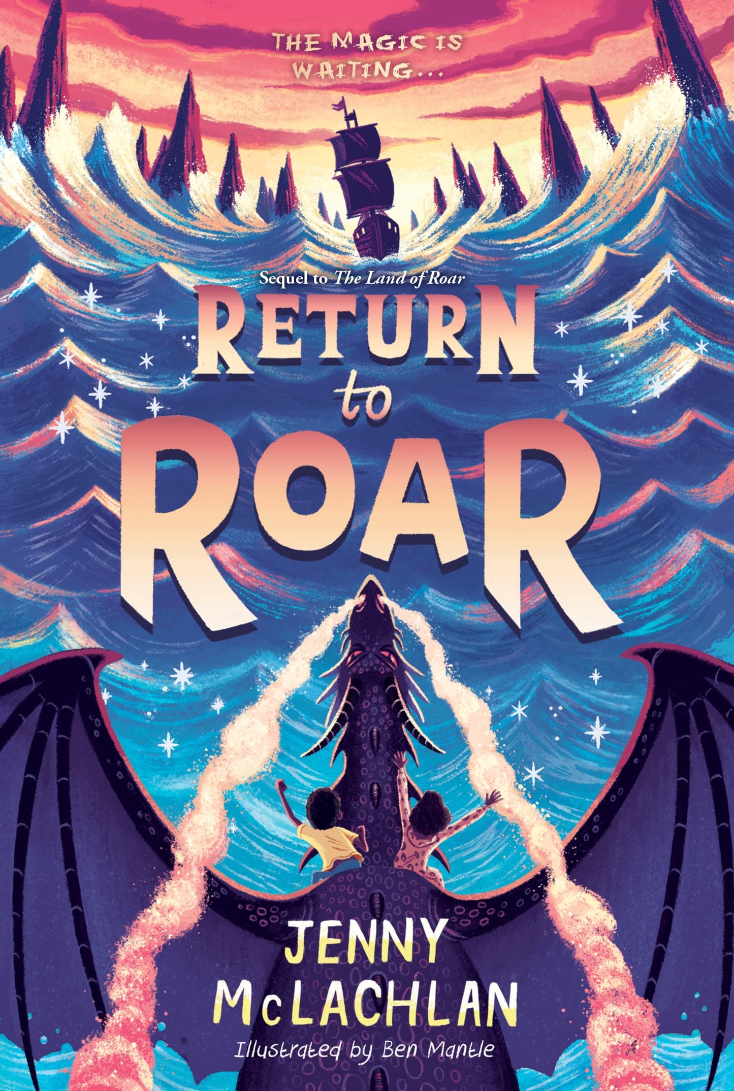 Return to Roar: An Enchanting Fantasy Adventure about Siblings Finding Courage in a Magical World for children (Ages 8-12) (Land of Roar, 2)
