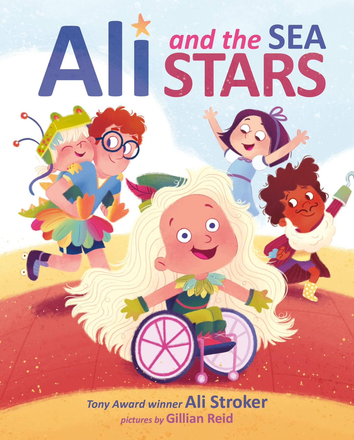 Ali and the Sea Stars: An Inspiring Picture Book About a Girl in a Wheelchair Who Stages a Musical for Children (Ages 4-8)