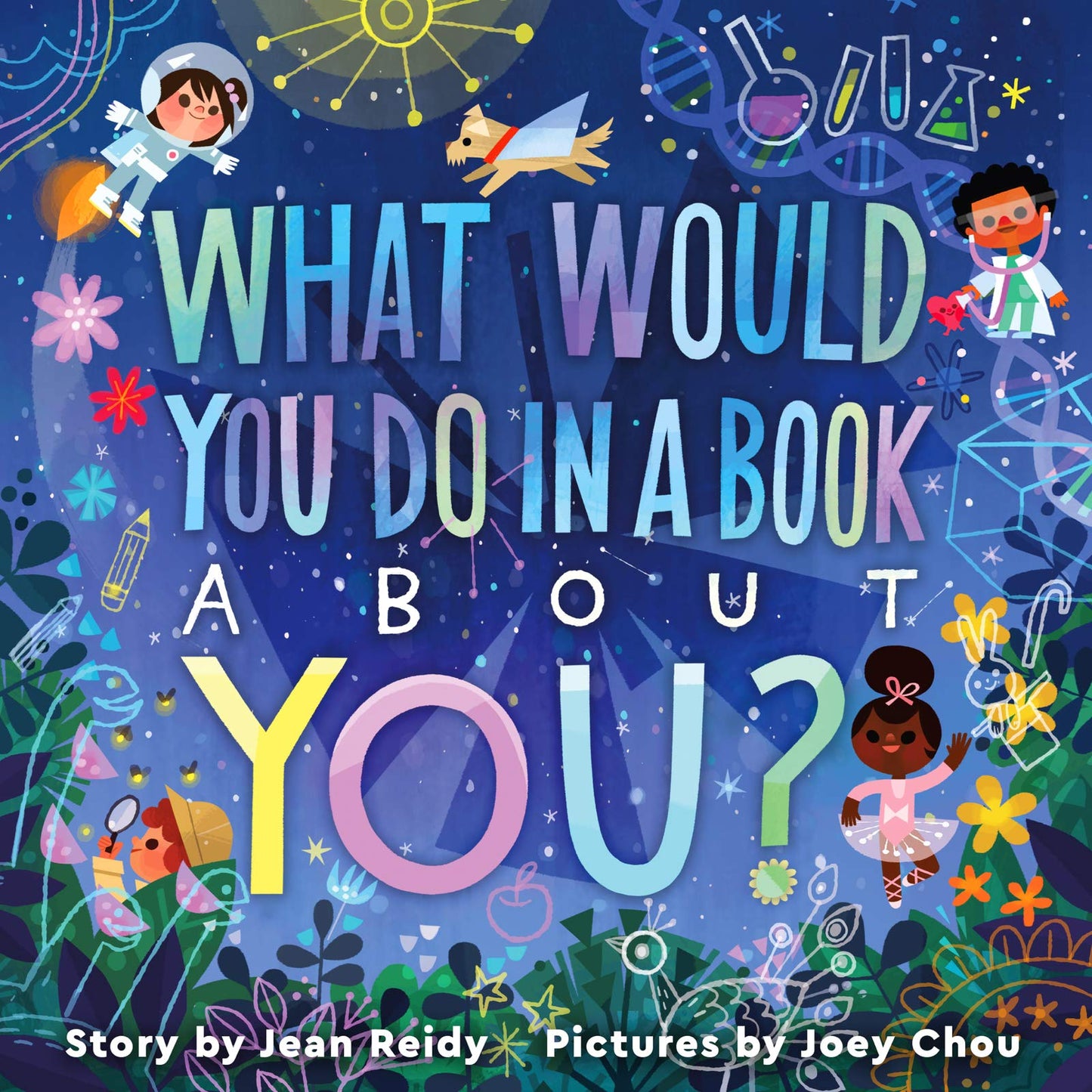 What Would You Do in a Book About You?: An Inspirational Picture Book About Possibilities for Kids (Ages 4-8)