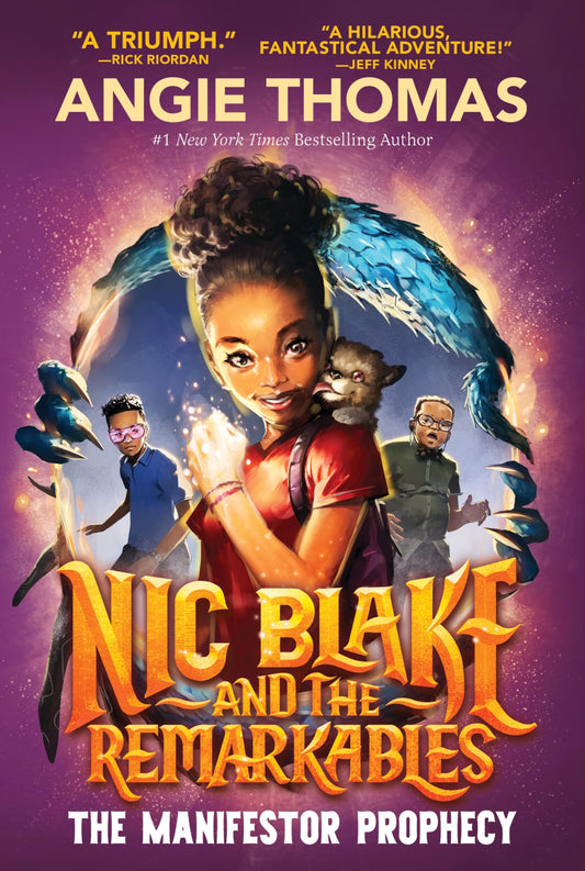 Nic Blake and the Remarkables: The Manifestor Prophecy: The Middle Grade Debut from the Bestselling Author of The Hate U Give