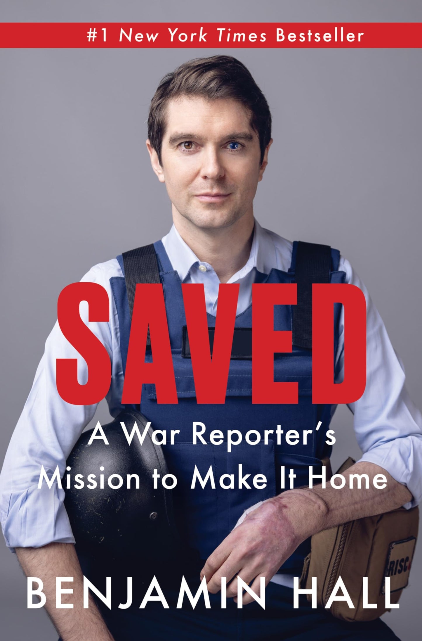Saved: A War Reporter's Mission to Make It Home – An Instant NYT Bestselling Memoir