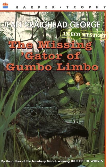 The Missing 'Gator of Gumbo Limbo: An Exciting Eco Mystery About Saving an Alligator in the Florida Everglades for Children (Ages 8-12)