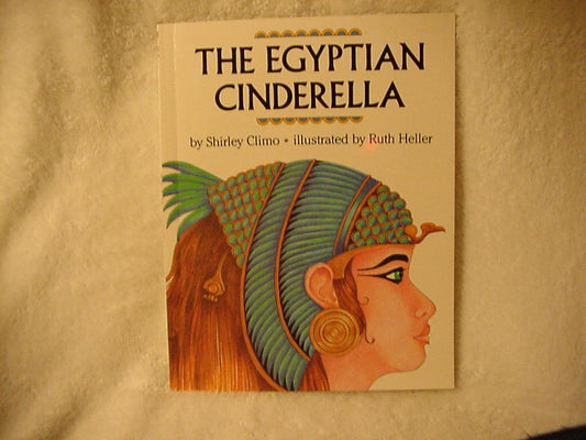 The Egyptian Cinderella: An Award-Winning Fairytale about a Lost Rose-Red Slipper and a Pharaoh for Kids (Ages 4-8)