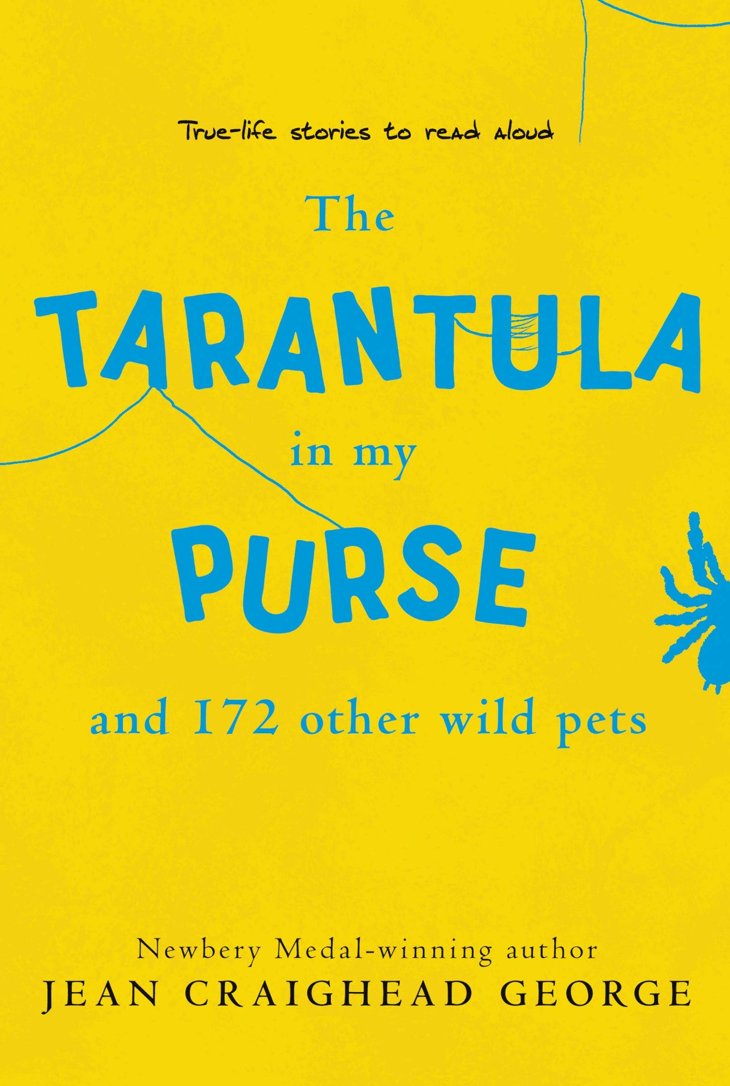 The Tarantula in My Purse and 172 Other Wild Pets: True-Life Stories to Read Aloud – A Newbery Winner's Hilarious Adventures with Amazing Wildlife for Kids (Ages 8-12)