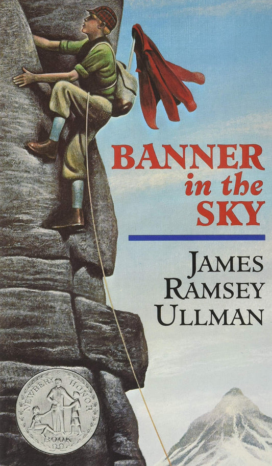 Banner in the Sky: A Newbery Honor Award Winner – A Classic Young Adult Mountain Adventure of Courage and Survival