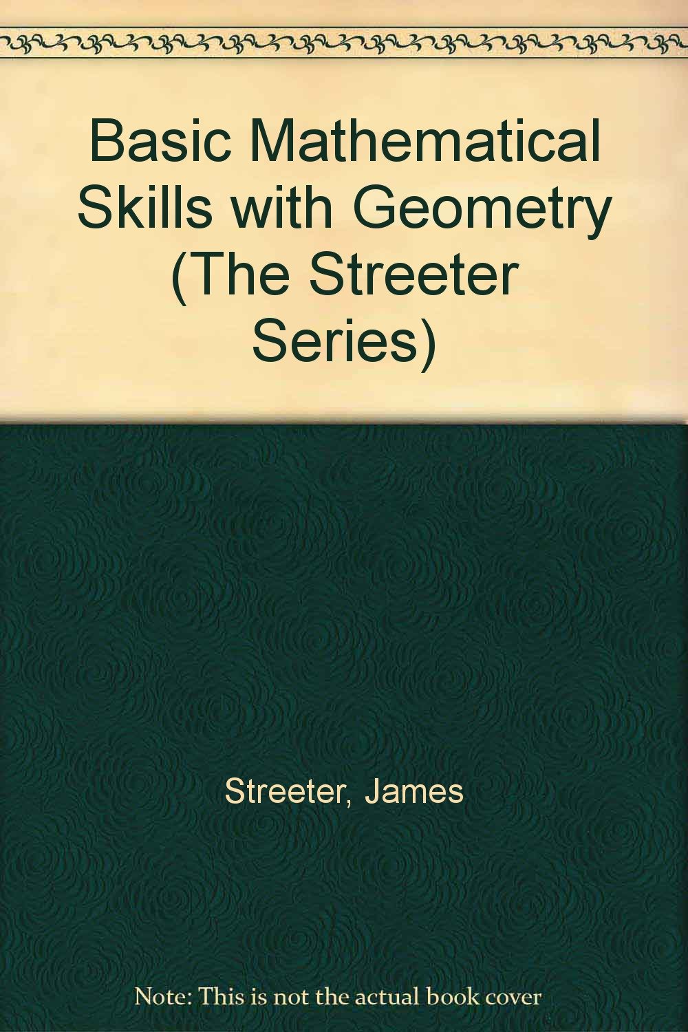 Basic Mathematical Skills With Geometry (The Streeter Series)