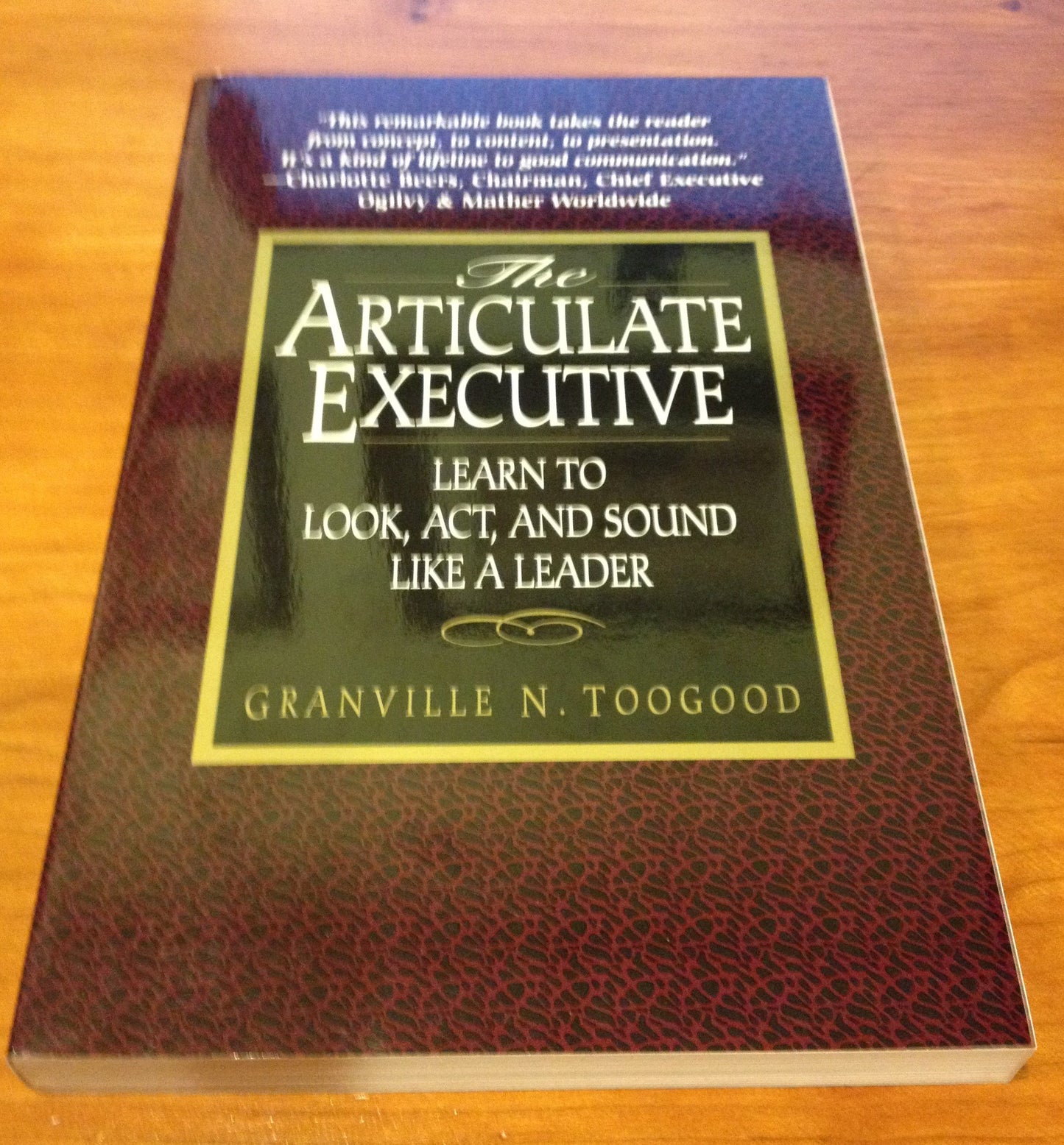 The Articulate Executive: Learn to Look, Act, and Sound Like a Leader