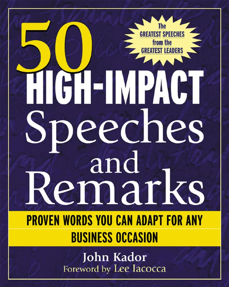 50 High-Impact Speeches and Remarks: Proven Words You Can Adapt for Any Business Occasion