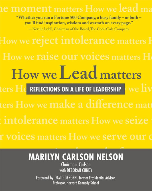 How We Lead Matters: Reflections on a Life of Leadership