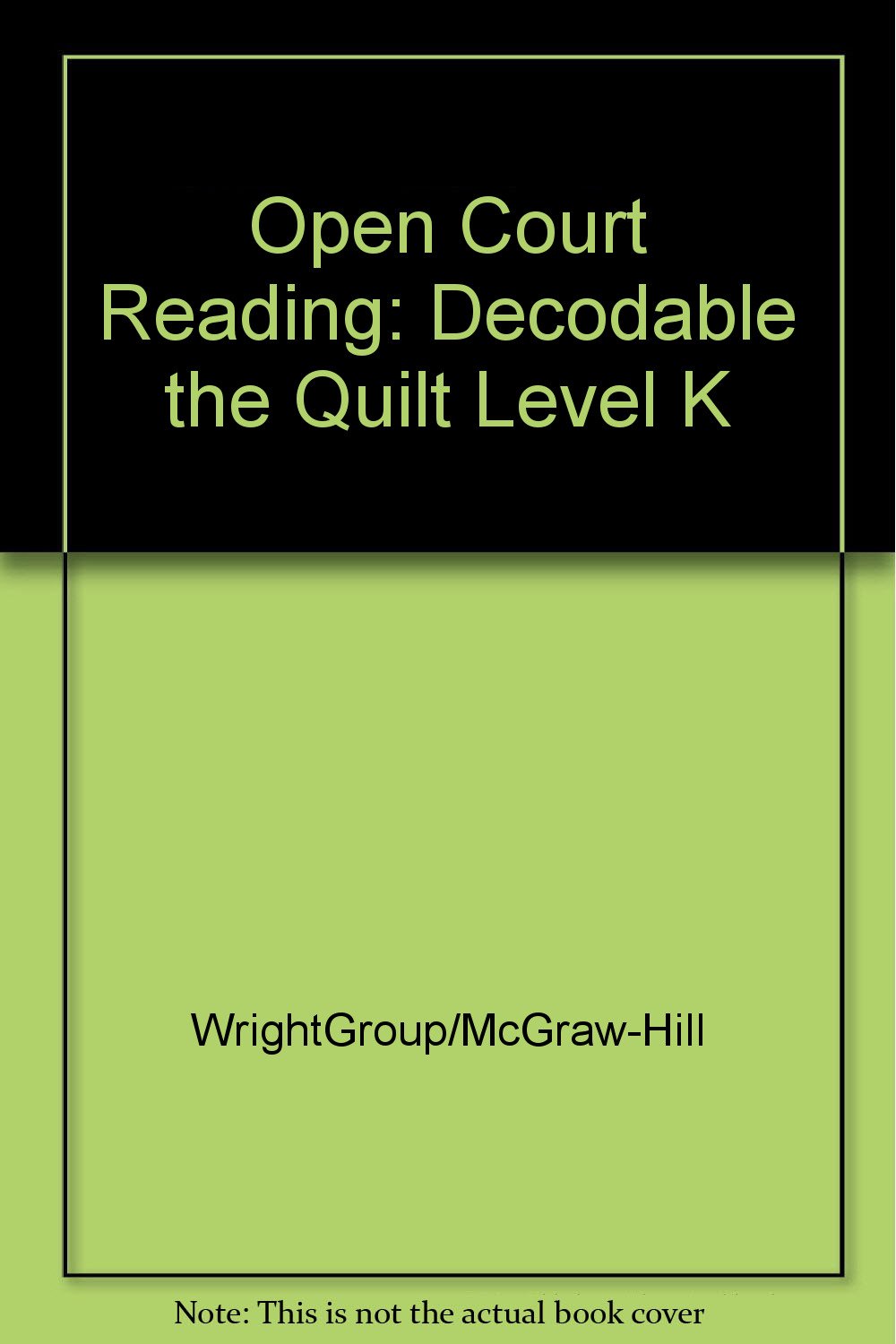Open Court Reading: Decodable the Quilt Level K