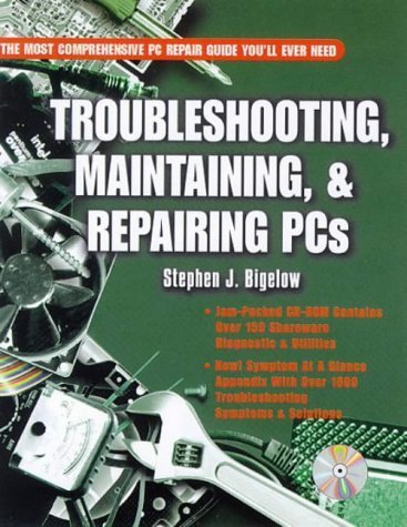 Troubleshooting, Maintaining, and Repairing PCs