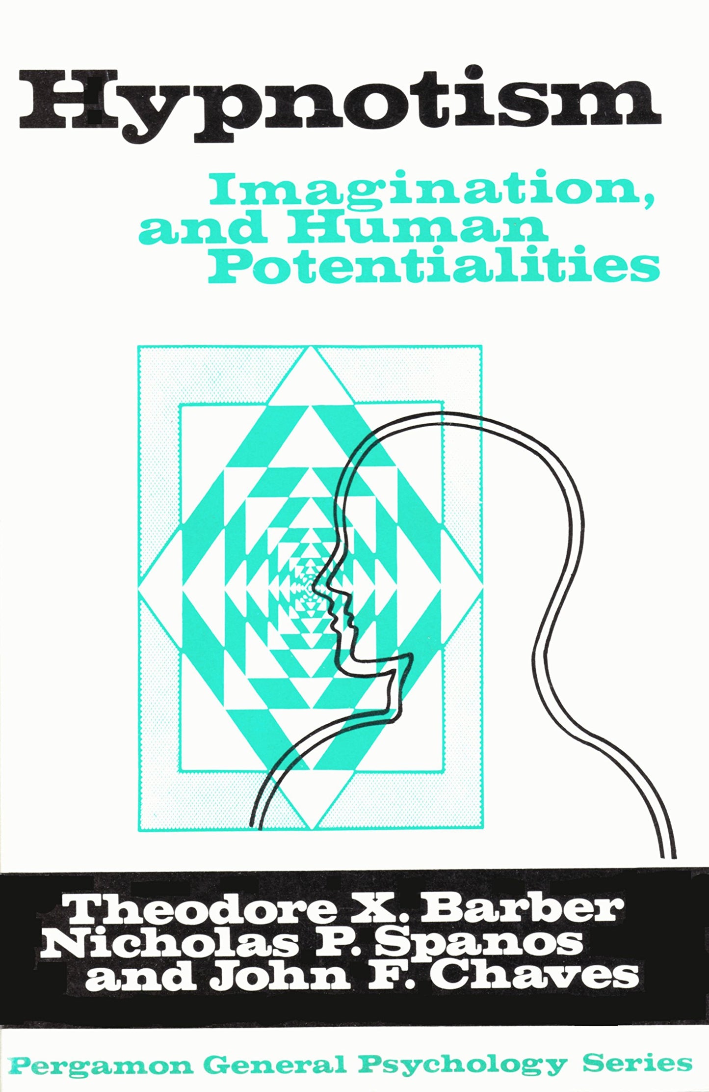 Hypnosis, Imagination, and Human Potentialities