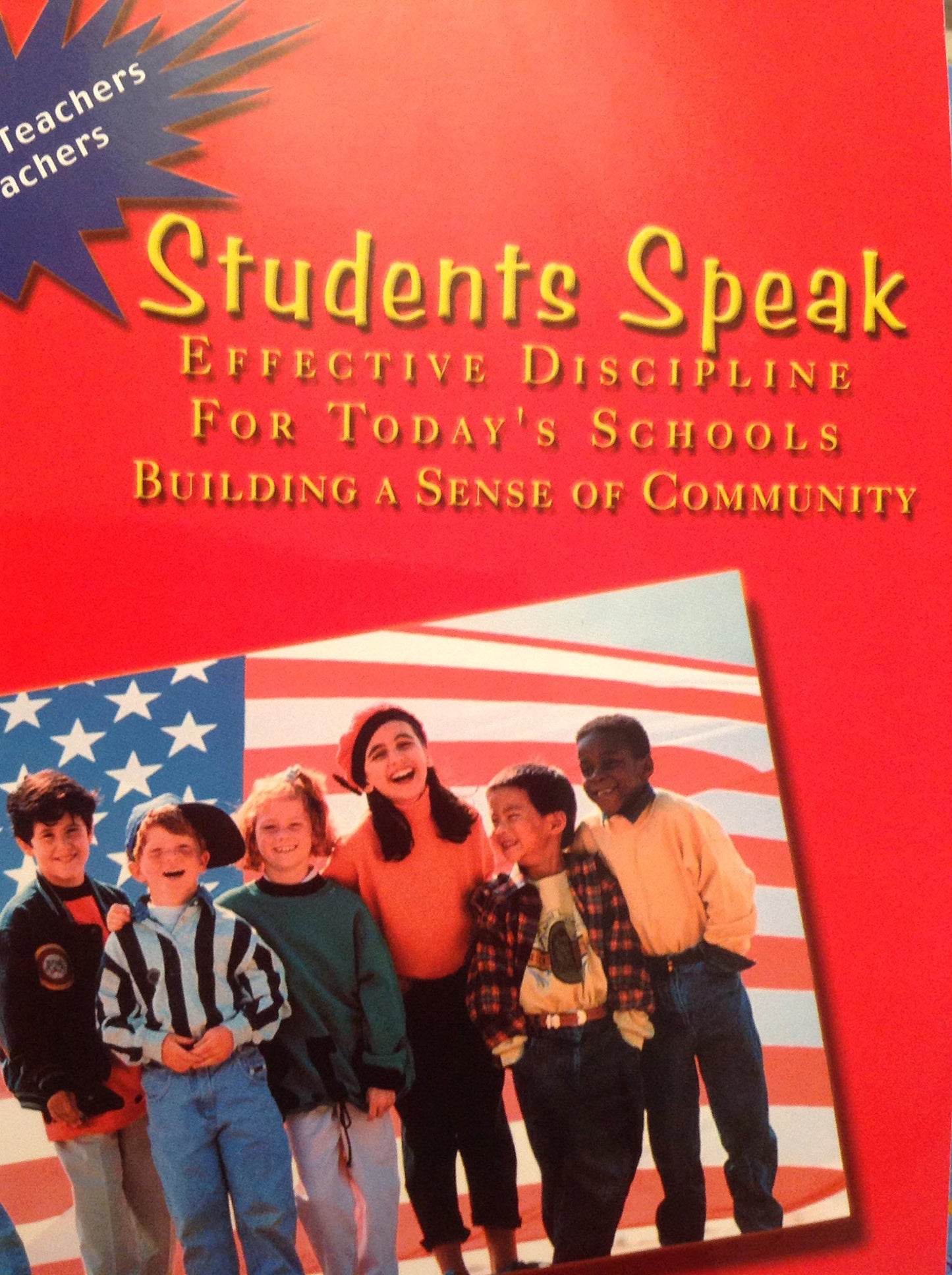 Students Speak: Effective Discipline For Today's Schools Building a Sense of Community