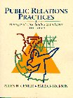 Public Relations Practices: Managerial Case Studies and Problems (5th Edition)