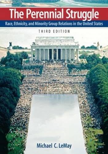 The Perennial Struggle: Race, Ethnicity, and Minority Group Relations in the United States, 3rd Edition