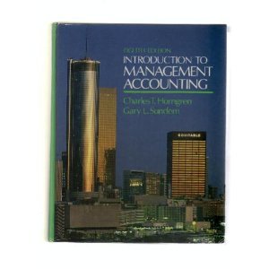 Introduction to Management Accounting (Prentice-Hall Series in Accounting)