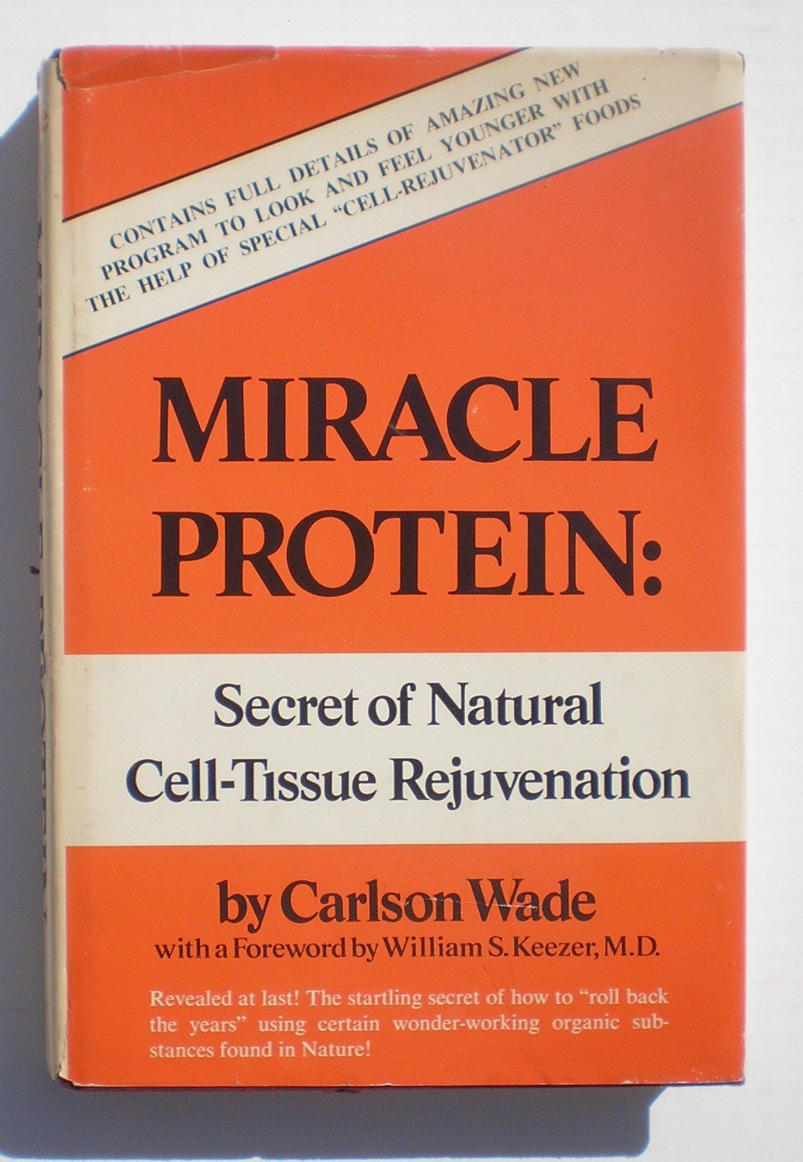 Miracle Protein: Secret of Natural Cell-Tissue Rejuvenation