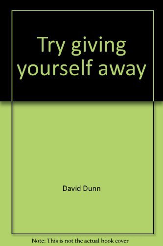 Try giving yourself away