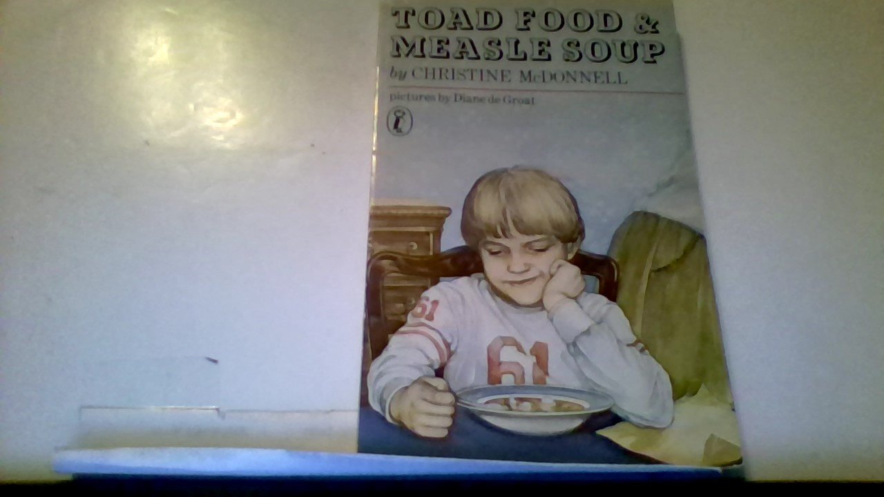 Toad Food and Measle Soup