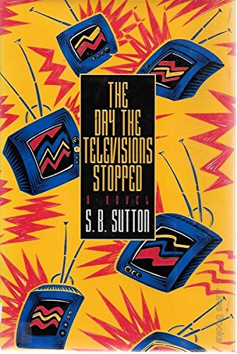 The Day the Televisions Stopped