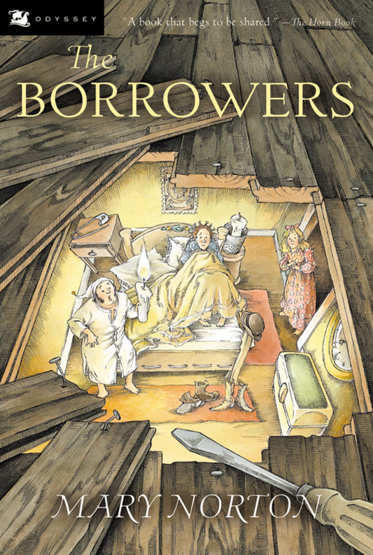 The Borrowers: An Enchanting Adventure About Tiny Heroes Living Beneath the Floorboards