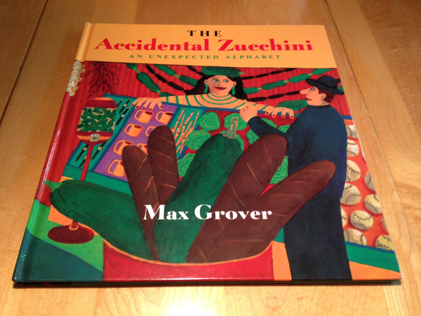 The Accidental Zucchini: An Unexpected Alphabet
