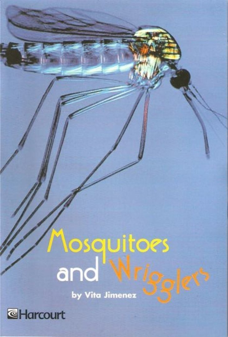 Mosquitoes and Wrigglers, Advanced Level Grade 2: Harcourt School Publishers Trophies (Trophies 03)