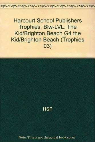 The Kid of Brighton Beach Below Level Grade 4: Harcourt School Publishers Trophies (Trophies 03)
