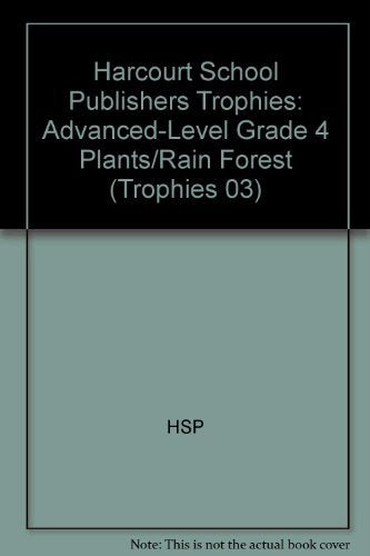 Plants of the Rain Forest, Advanced Level Grade 4: Harcourt School Publishers Trophies (Trophies 03)