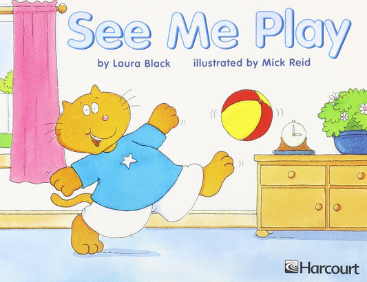 Harcourt School Publishers Trophies: Independent Reader Grade K See Me Play