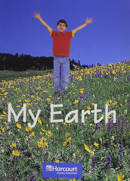 My Earth Science, Reader #5 Grade K: Harcourt School Publishers Science (Science 06/07/08)