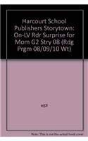 Surprise for Mom, On-Level Reader Grade 2: Harcourt School Publishers Storytown (Rdg Prgm 08/09/10 Wt)